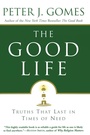Cover: The Good Life: Truths That Last in Times of Need - HarperOne