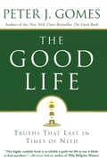 Cover: The Good Life: Truths That Last in Times of Need - HarperOne