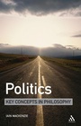 Cover: Politics: Key Concepts in Philosophy - Continuum International Publishing Group Ltd.