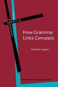 Enlarge image Cover: How Grammar Links Concepts - John Benjamins Publishing Co