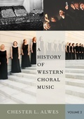 Cover: A History of Western Choral Music, Volume 2 - OUP eBook
