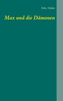Cover: Max und die Dämonen - Books on Demand