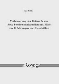 Abbildung von: Verbesserung des Entwurfs von SOA Serviceschnittstellen mit Hilfe von Erfahrungen und Heuristiken - Logos Berlin