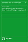 Cover: Biogasanlagen im wohlgeordneten Recht einer nachhaltigen Energiewende - Nomos