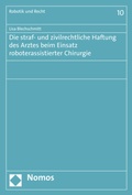 Cover: Die straf- und zivilrechtliche Haftung des Arztes beim Einsatz roboterassistierter Chirurgie - Nomos