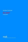 Cover: Pfalzpreis. Ausstellungskatalog / Andrea Gr&uuml;tzner - Zu Gast - mpk Museum Pfalzgalerie