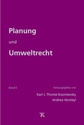 Cover: Planung und Umweltrecht, Band 6 - Thom&eacute;-Kozmiensky Verlag GmbH