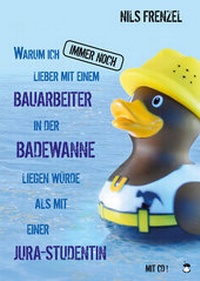 Abbildung von: Warum ich IMMER NOCH lieber mit einem Bauarbeiter in der Badewanne liegen würde als mit einer Jura-Studentin - Periplaneta
