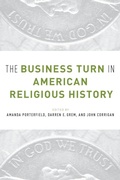 Cover: The Business Turn in American Religious History - Oxford University Press Inc