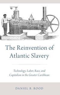 Abbildung von: The Reinvention of Atlantic Slavery - Oxford University Press Inc