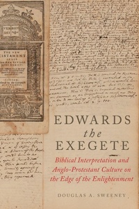 Enlarge image Cover: Edwards the Exegete - Oxford University Press Inc