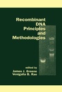 Cover: Recombinant DNA Principles and Methodologies - CRC Press