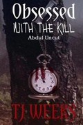 Cover: Obsessed with the Kill - Burning Willow Press, LLC
