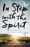 Cover: In Step with the Spirit - Infusing Your Life with God`s Presence and Power - Chosen Books, a division of Baker Publishing Group