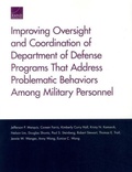 Cover: Improving Oversight and Coordination of Department of Defense Programs That Address Problematic Behaviors Among Military Personnel - RAND