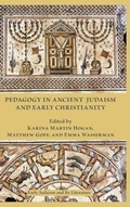 Cover: Pedagogy in Ancient Judaism and Early Christianity - Society of Biblical Literature