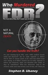 Enlarge image Cover: Who Murdered FDR? - Magnum Opus Enterprises LLC