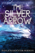 Cover: The Silver Arrow Illustrated - Hekla Publishing LLC