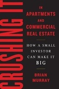 Cover: Crushing It in Apartments and Commercial Real Estate - Sackets Harbor Press