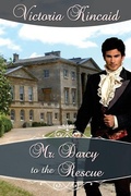 Cover: Mr. Darcy to the Rescue - Victoria Kincaid