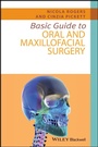 Cover: Basic Guide to Oral and Maxillofacial Surgery - Wiley