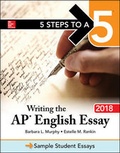 Cover: 5 Steps to a 5: Writing the AP English Essay 2018 - McGraw Hill Higher Education