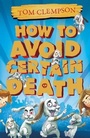 Cover: How to Avoid Certain Death - Scholastic