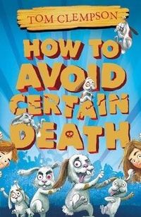 Enlarge image Cover: How to Avoid Certain Death - Scholastic