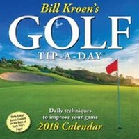 Abbildung von: Bill Kroen's Golf Tip-a-Day 2018 Day-to-Day Calendar - Andrews McMeel Publishing