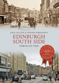 Enlarge image Cover: Edinburgh South Side Through Time - Amberley Publishing