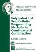 Cover: Polyhedral and Semidefinite Programming Methods in Combinatorial Optimization - American Mathematical Society