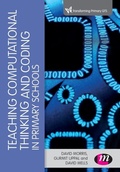 Cover: Teaching Computational Thinking and Coding in Primary Schools - Learning Matters Ltd
