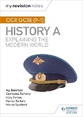 Cover: My Revision Notes: OCR GCSE (9-1) History A: Explaining the Modern World - Hodder Education