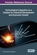 Cover: Technological Integration as a Catalyst for Industrial Development and Economic Growth - Information Science Reference