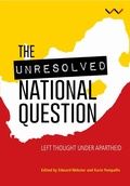 Cover: The Unresolved National Question in South Africa - Wits University Press
