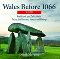 Cover: Compact Wales: Wales Before 1066 - Prehistoric and Celtic Wales Facing the Romans, Saxons and Vikings - Llygad Gwalch Cyf