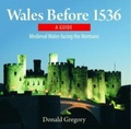 Cover: Compact Wales: Wales Before 1536 - Medieval Wales Facing the Normans - Llygad Gwalch Cyf