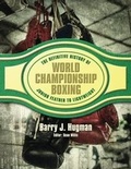 Cover: The Definite History of World Championship Boxing: Volume 2 - G2 Entertainment Ltd