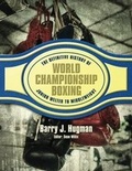Cover: The Definite History of World Championship Boxing: Volume 3 - G2 Entertainment Ltd