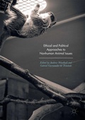 Cover: Ethical and Political Approaches to Nonhuman Animal Issues - Palgrave Macmillan