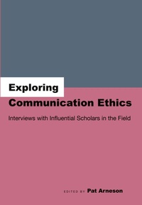 Enlarge image Cover: Exploring Communication Ethics - Peter Lang Verlag
