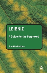 Enlarge image Cover: Leibniz: A Guide for the Perplexed - Continuum International Publishing Group Ltd.