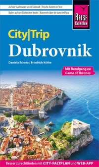 Abbildung von: Reise Know-How CityTrip Dubrovnik (mit Rundgang zu Game of Thrones) - Reise Know-How Verlag Peter Rump GmbH