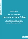 Cover: Das alternde unternehmerische Selbst - kopaed