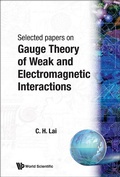 Cover: Gauge Theory Of Weak And Electromagnetic Interactions - World Scientific Publishing Co Pte Ltd