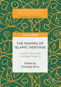 Enlarge image Cover: The Making of Islamic Heritage - Springer