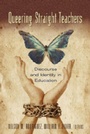 Cover: Queering Straight Teachers - Peter Lang Verlag