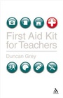 Cover: First Aid Kit for Teachers - Continuum International Publishing Group Ltd.