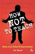 Cover: How Not to Teach - Continuum International Publishing Group Ltd.