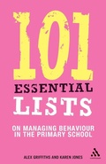 Cover: 101 Essential Lists on Managing Behaviour in the Primary School - Continuum International Publishing Group Ltd.